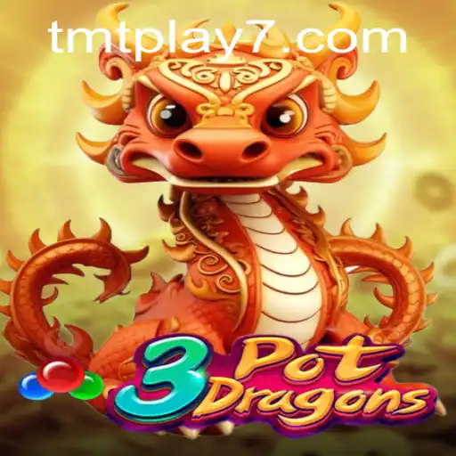 Exploring the Exciting World of 3PotDragons: A TMTPlay Adventure