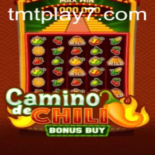 Exploring the Thrills of CaminodeChiliBonusBuy at tmtplay