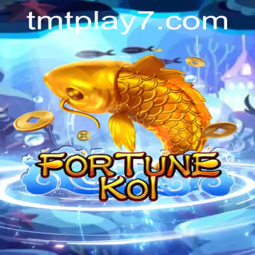 Exploring the Exciting World of FORTUNEKOI on TMTPlay