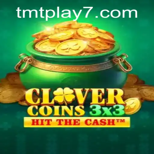 Exploring Clovercoin3x3: A New Era of Gaming with TMTPlay