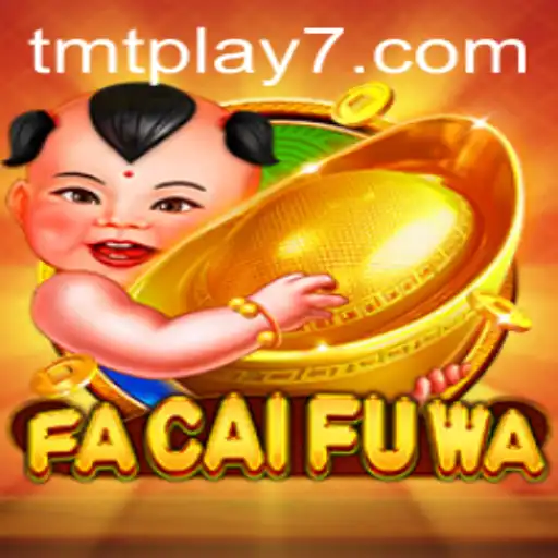 Unveiling FaCaiFuWa: A Thrilling New Addition to TMT Play
