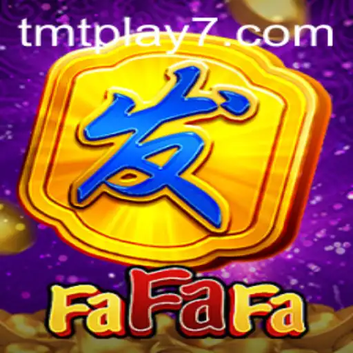 Exploring FaFaFa: Engaging Entertainment in the Tmtplay Universe