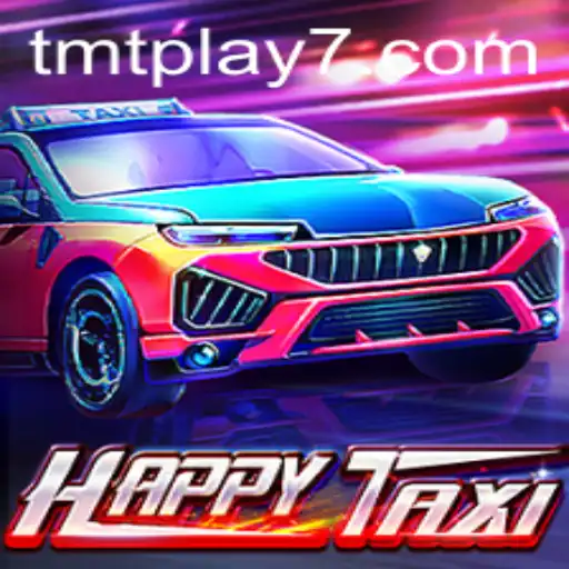 Exploring the Exciting World of HappyTaxi: A Unique Gaming Experience in tmtplay