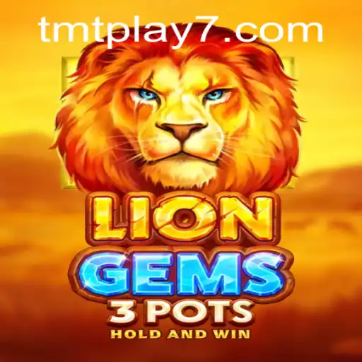 Exploring the Adventure: LionGems3pots and TMTPlay