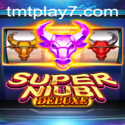 Exploring the Exciting World of SuperNiubiDeluxe on tmtplay